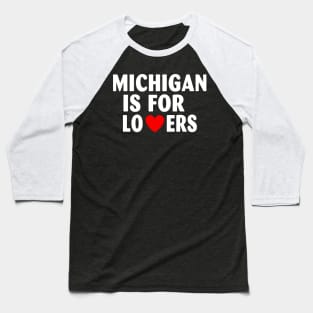 Michigan State Michigan Home Michigan Lovers Baseball T-Shirt